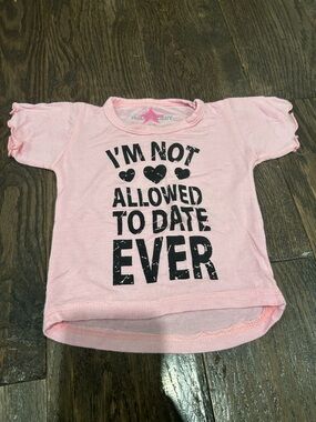 Rock n Beauty Pink Graphic Tee - “I'm Not Allowed To Date Ever” 6-12 months